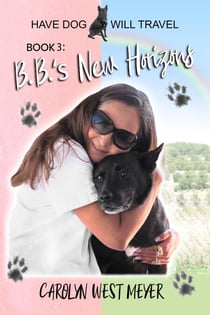 Book 3: B.B.'s New Horizons - Have Dog Will Travel, #3