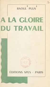 À la gloire du travail