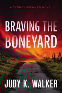 Braving the Boneyard: A Sydney Brennan Novel - Sydney Brennan PI Mysteries, #5