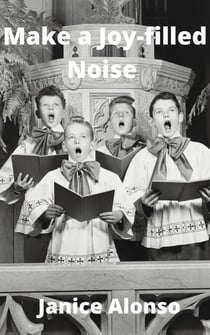 Make a Joy-filled Noise - Devotionals, #52
