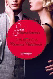 Le meilleur de la Romance Passionnée - Signé Sharon Kendrick