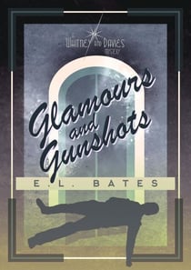Glamours and Gunshots - Whitney and Davies, #2