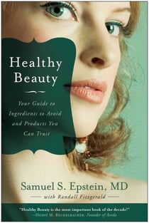 Healthy Beauty - Your Guide to Ingredients to Avoid and Products You Can Trust
