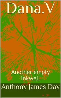 Dana-v - Another Empty Inkwell - The Legacy Collection, #2