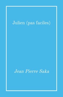 Julien (pas faciles)