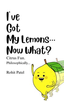 I've Got My Lemons...Now What?
