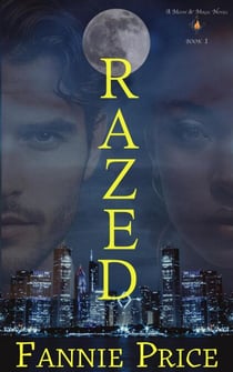 Razed - Moon & Magic, #1