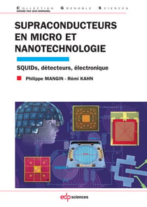 Supraconducteurs en micro et nanotechnologie - SQUIDs, Détecteurs, Électronique