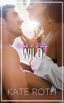 Wild - Quick & Dirty