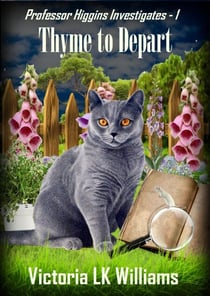 Thyme to Depart - Professor Higgins Investigates, #1