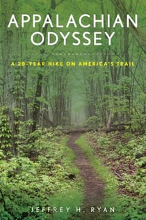 Appalachian Odyssey - A 28-Year Hike on America's Trail