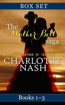 The Walker-Bell Saga: Box Set - Walker-Bell Saga