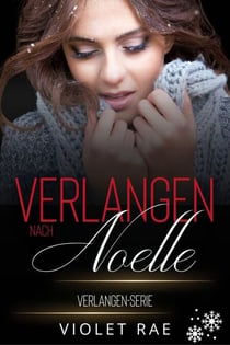 Verlangen nach Noelle - Die Verlangen-Serie, #8