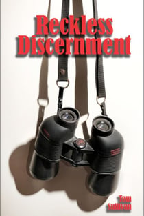 Reckless Discernment