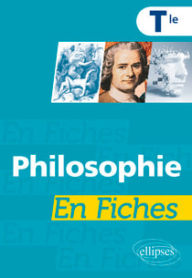 Philosophie en fiches - Tle