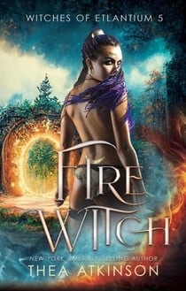 Fire Witch - Witches of Etlantium, #7