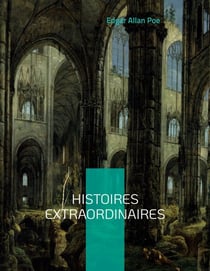 Histoires extraordinaires - Une traduction de Charles Baudelaire