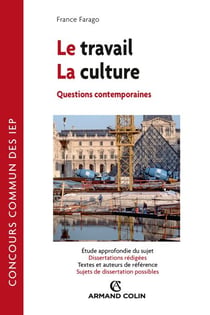 Le travail - La Culture - Questions contemporaines - Concours commun des IEP
