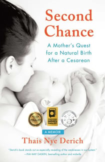 Second Chance - A Mother's Quest for a Natural Birth after a Cesarean