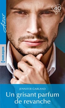 Un grisant parfum de revanche