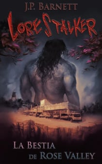La Bestia de Rose Valley - La Saga de Lorestalker, #1