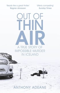 Out of Thin Air - A True Story of Impossible Murder in Iceland - Now on Netflix