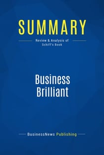 Summary: Business Brilliant - Review and Analysis of Schiff's Book