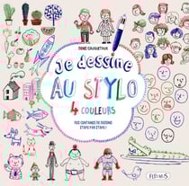 Je dessine au stylo 4 couleurs - Des centaines de dessins étape par étape !