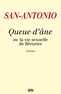 Queue-d'âne - ou la vie sexuelle de Bérurier