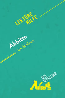 Abbitte von Ian McEwan (Lektürehilfe) - Detaillierte Zusammenfassung, Personenanalyse und Interpretation