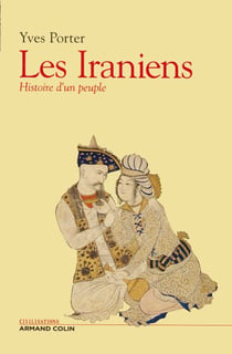Les iraniens - Histoire d'un peuple
