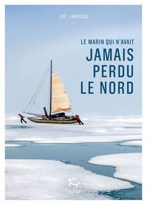 Le marin qui n'avait jamais perdu le Nord