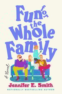 Fun for the Whole Family - A Novel