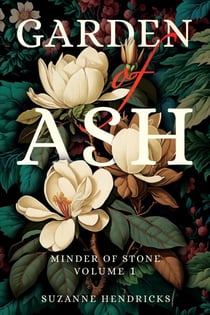 Garden of Ash - Minder of Stone, #1