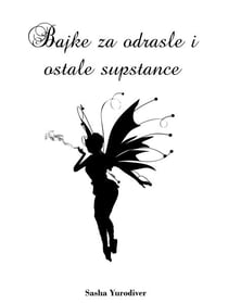 Bajke za odrasle i ostale supstance