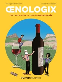 Oenologix - Tout savoir sur le vin en bande dessinée