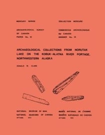 Archaeological Collections from Norutak Lake on the Kobuk-Alatna River Portage, Northwestern Alaska