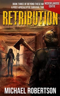 Retribution (Nederlandse editie) - A Post-Apocalyptic Survival Thriller - Beyond These Walls (Nederlandse editie), #3