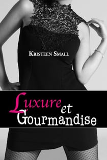 Luxure et gourmandise - En quête du bonheur