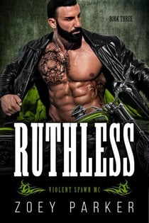 Ruthless (Book 3) - Violent Spawn MC, #3