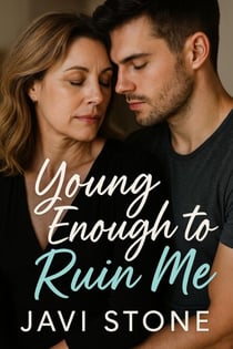 Young Enough to Ruin Me