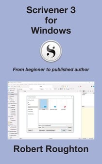 Scrivener 3 For Windows - From Beginner to Published Author