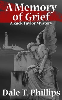 A Memory of Grief - The Zack Taylor series, #1