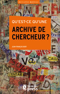 Qu’est-ce qu’une archive de chercheur?