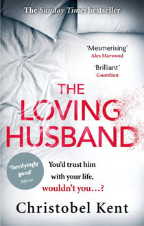The Loving Husband - You'd trust him with your life, wouldn't you...?