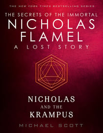 Nicholas and the Krampus - A Lost Story from the Secrets of the Immortal Nicholas Flamel