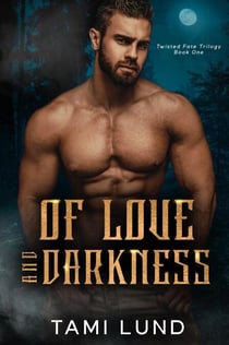 Of Love & Darkness - Twisted Fate Trilogy, #1