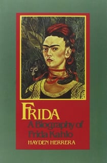 Frida - A Biography of Frida Kahlo