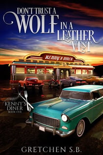 Don’t Trust a Wolf in a Leather Vest - Kenny's Diner, #1