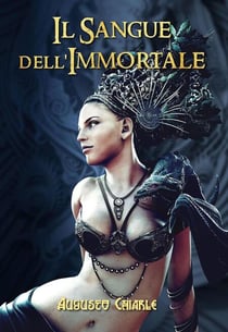 Il Sangue dell'Immortale - La Vendetta dell'Immortale, #2
